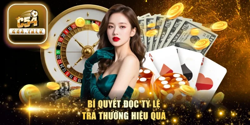 Bí quyết đọc tỷ lệ trả thưởng hiệu quả