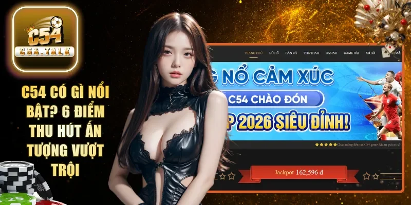 C54 có gì nổi bật
