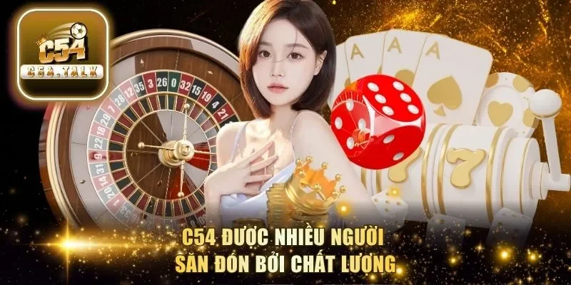 C54 được nhiều người săn đón bởi chất lượng