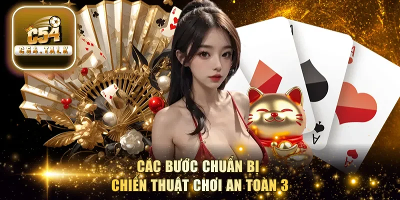 Các bước chuẩn bị chiến thuật chơi an toàn