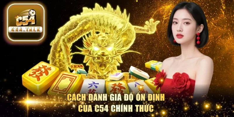 Cách đánh giá độ ổn định của C54 chính thức