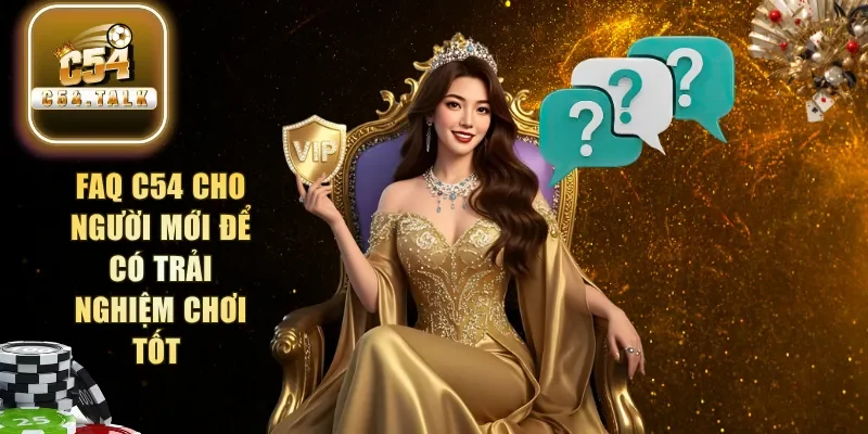 FAQ C54 cho người mới