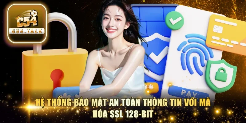 Hệ thống bảo mật an toàn thông tin với mã hóa SSL 128-bit