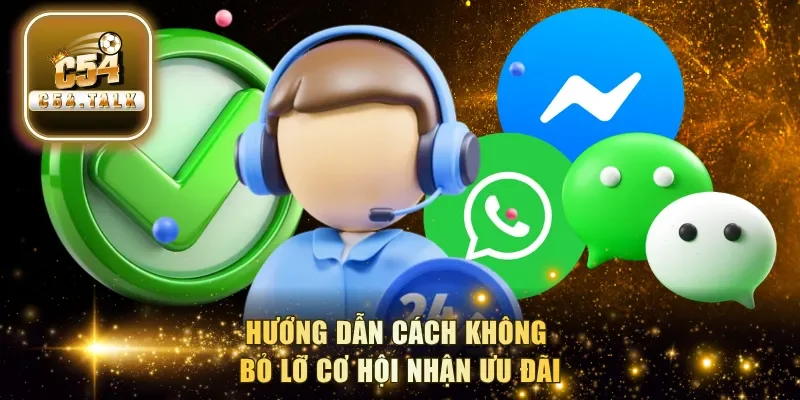 Hướng dẫn cách không bỏ lỡ cơ hội nhận ưu đãi