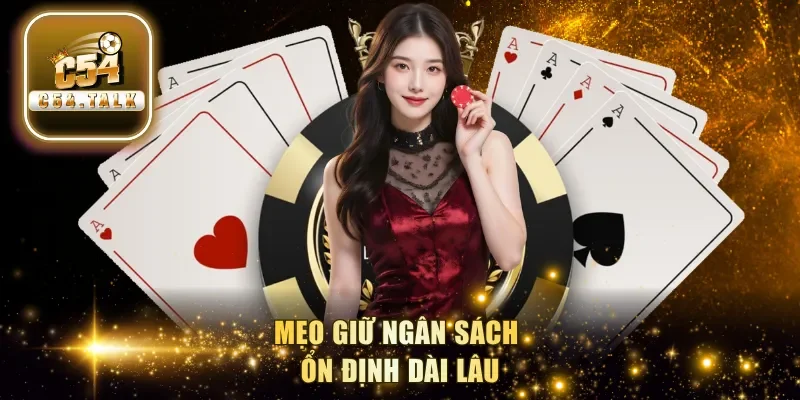 Mẹo giữ ngân sách ổn định dài lâu