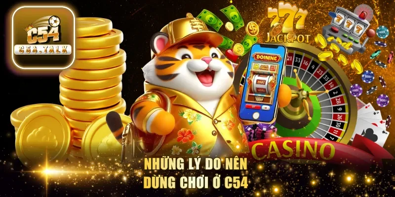 Những lý do nên dừng chơi ở C54