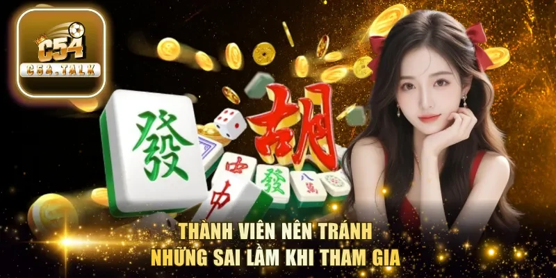 Thành viên nên tránh những sai lầm khi tham gia