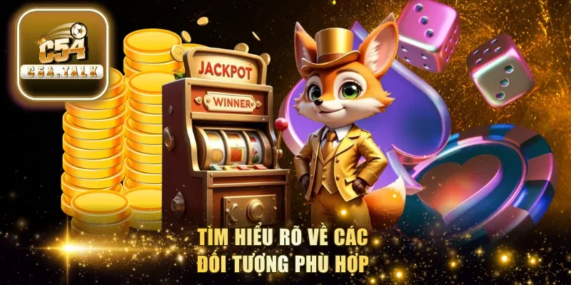 Tìm hiểu rõ về các đối tượng phù hợp