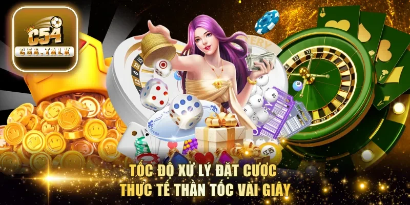 Tốc độ xử lý đặt cược thực tế thần tốc vài giây