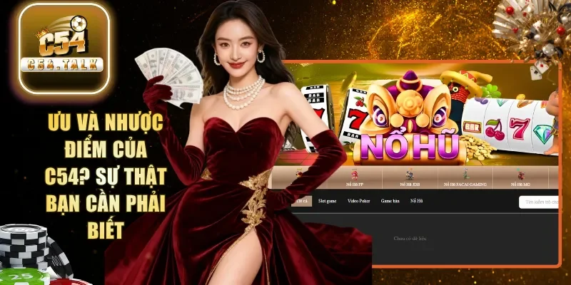 ưu và nhược điểm của C54