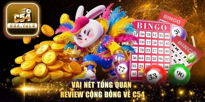 Vài nét tổng quan review cộng đồng về C54